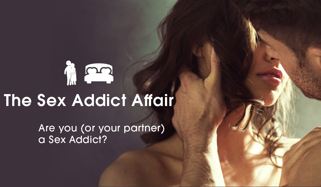 Sexual Addiction Understanding It And How To Treat It The Infidelity