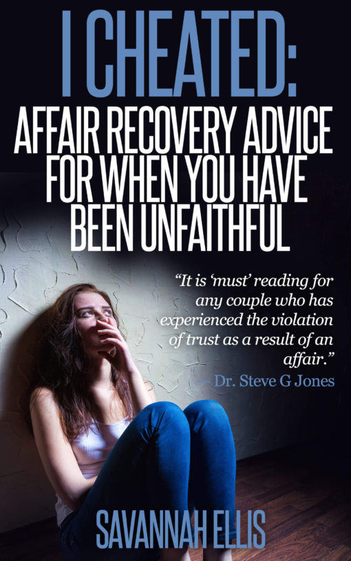 I Cheated Affair Recovery Advice For When You Have Been Unfaithful